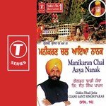 Manikaran Chal Aaya Nanak (Vol. 16) - Gyani Daya Singh Dilbar Song Download