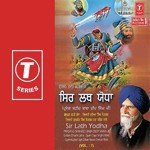 Sir Lath Yodha (Vol. 7) - Gyani Daya Singh Dilbar Song Download